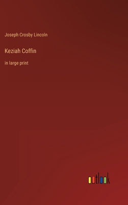 Keziah Coffin: in large print 336831727X Book Cover