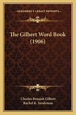 The Gilbert Word Book (1906) 116486775X Book Cover
