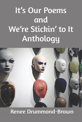 It's Our Poems and We're Stickin' to It Anthology B0BYGQKRVY Book Cover