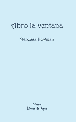 Abro la ventana [Spanish] B0C6W63KS2 Book Cover
