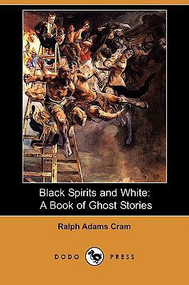 Black Spirits and White: A Book of Ghost Storie... 1409946754 Book Cover