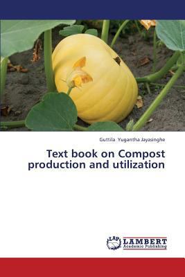 Text Book on Compost Production and Utilization 3659425605 Book Cover