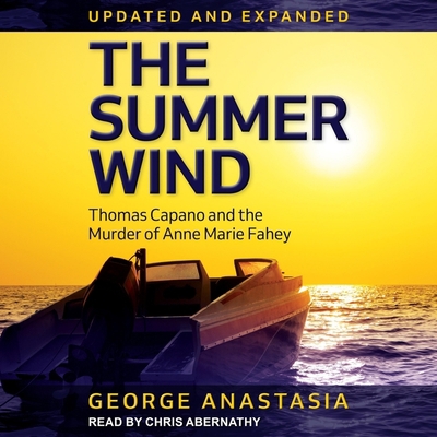 The Summer Wind: Thomas Capano and the Murder o... B0BRZ24N9X Book Cover