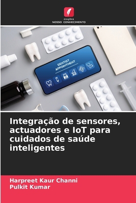 Integração de sensores, actuadores e IoT para c... [Portuguese] 6207529693 Book Cover