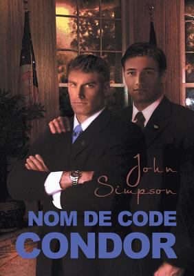 Nom de Code Condor [French] 1635339294 Book Cover