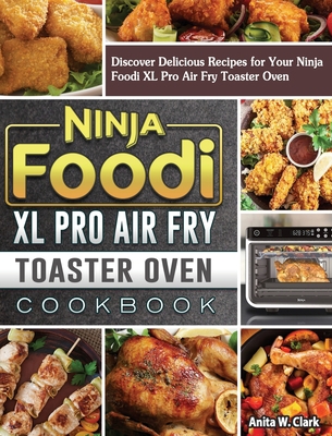 Ninja Foodi XL Pro Air Fry Toaster Oven Cookboo... 1922577375 Book Cover