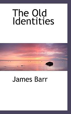 The Old Identities 0554497832 Book Cover