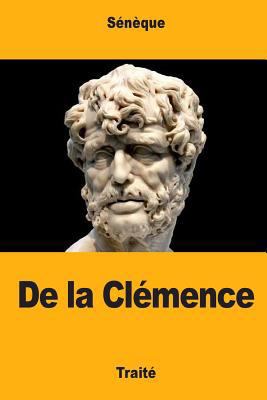 De la Clémence [French] 1548129577 Book Cover