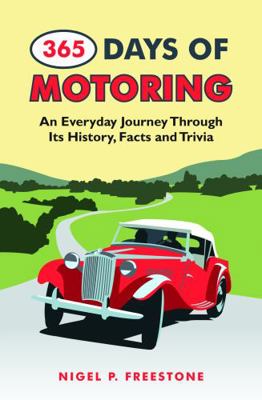 365 Days of Motoring: An Everyday Journey Throu... 1849536546 Book Cover