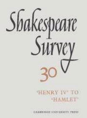 Shakespeare Survey: Volume 30, Henry IV to Hamlet 0521216362 Book Cover