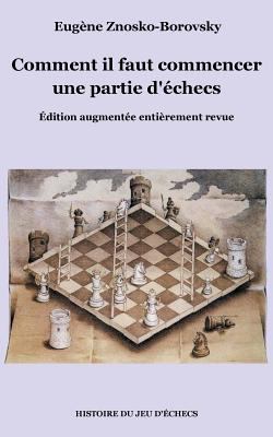 Comment il faut commencer une partie d'échecs [French] 2322166669 Book Cover