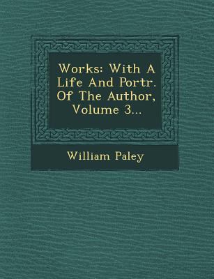 Works: With a Life and Portr. of the Author, Vo... 1249683947 Book Cover