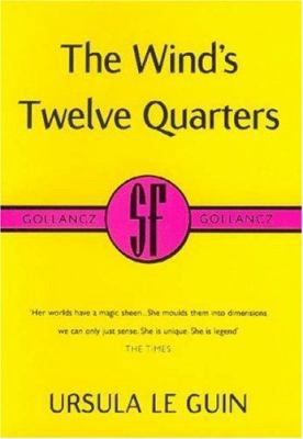 The Wind's Twelve Quarters (SF Collector's Edit... 0575071397 Book Cover