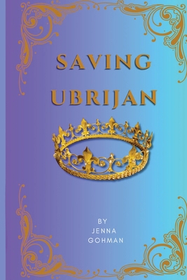 Saving Ubrijan B0H1BDNGJH Book Cover