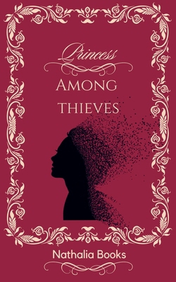 Princess Among Thieves B0DNGQCDQ4 Book Cover