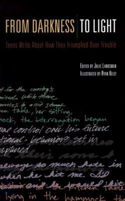 From Darkness to Light: Teens Write about How T... 0925190365 Book Cover