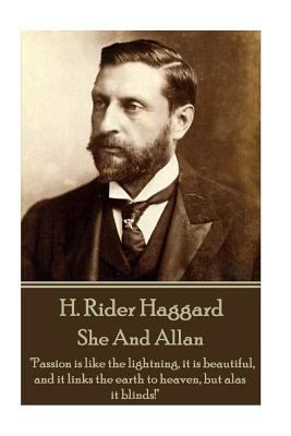 H. Rider Haggard - She And Allan: "Passion is l... 1785438115 Book Cover