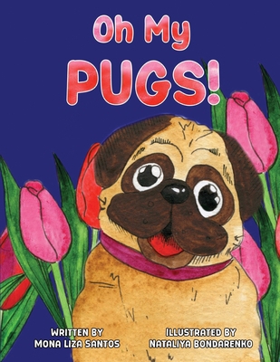 Oh My Pugs! 1955560412 Book Cover