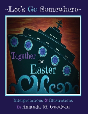 LET'S GO SOMEWHERE TOGETHER for EASTER B0CQRZ187P Book Cover
