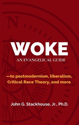 Woke: An Evangelical Guide to Postmodernism, Li... 1738098303 Book Cover
