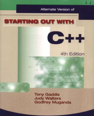 Starting Out with C++ Alternate (4th Edition) 1576761274 Book Cover