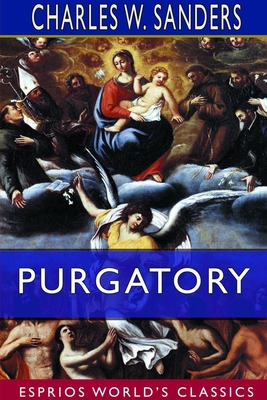 Purgatory (Esprios Classics): Doctrinal, Histor... 1714174212 Book Cover