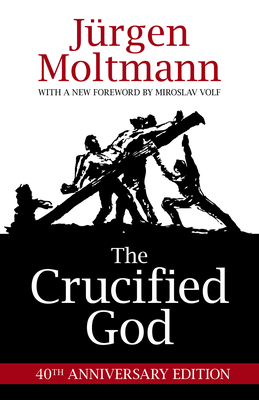The Crucified God: 40th Anniversary Edition 150640295X Book Cover