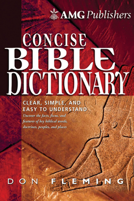 AMG Concise Bible Dictionary (AMG Concise Series) 0899576753 Book Cover