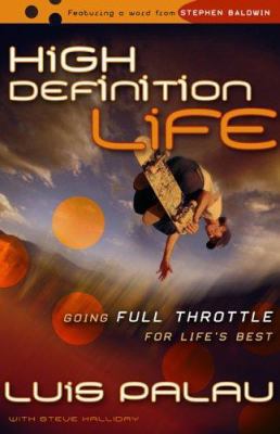High Definition Life: Going Full Throttle for L... 0800730534 Book Cover