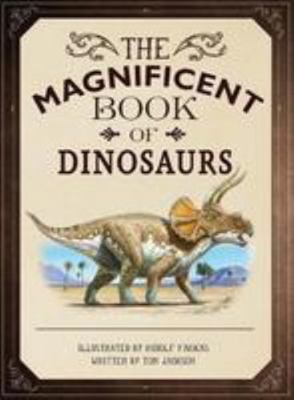 The Magnificent Book of Dinosaurs [Unknown] 1783422025 Book Cover