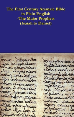 The First Century Aramaic Bible in Plain Englis... 1387791486 Book Cover