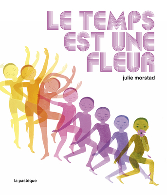 Le Temps Est Une Fleur [French] 2897771224 Book Cover