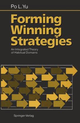 Forming Winning Strategies: An Integrated Theor... 3642647804 Book Cover