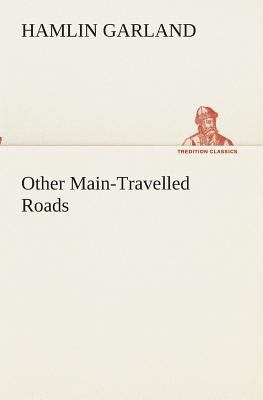 Other Main-Travelled Roads 3849511960 Book Cover