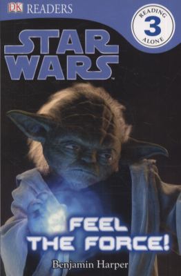 Feel the Force. 1405351012 Book Cover