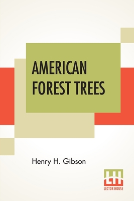 American Forest Trees: Edited By Hu Maxwell 938982107X Book Cover