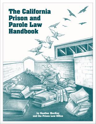 Paperback The California Prison and Parole Law Handbook Book