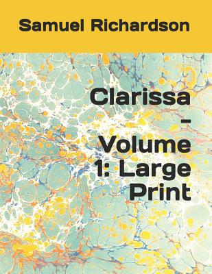 Clarissa - Volume 1: Large Print 1097321045 Book Cover