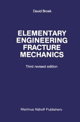 Elementary Engineering Fracture Mechanics 9401084254 Book Cover
