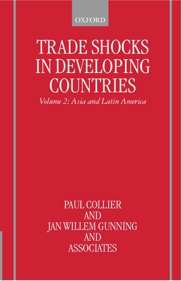 Trade Shocks in Developing Countries: Volume 2:... 0198294638 Book Cover