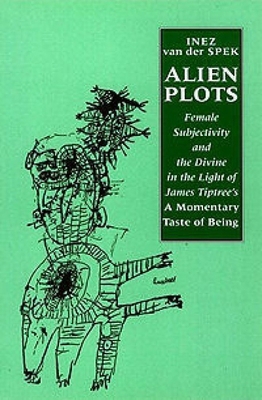 Alien Plots: Female Subjectivity and the Divine... 0853238146 Book Cover