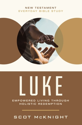 Luke: Empowered Living Through Holistic Redemption 0310129303 Book Cover