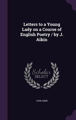 Letters to a Young Lady on a Course of English ... 134747076X Book Cover