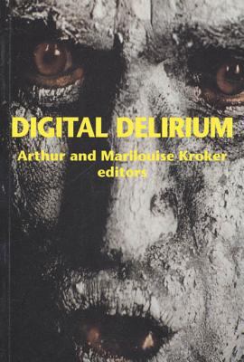 Digital Delirium 0312172370 Book Cover