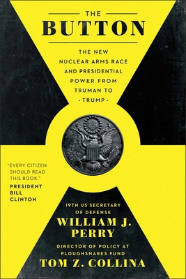 The Button: The New Nuclear Arms Race and Presi... 1948836998 Book Cover