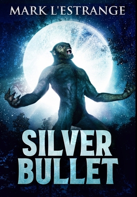 Silver Bullet: Premium Large Print Hardcover Ed... [Large Print] 1034619616 Book Cover
