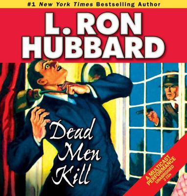 Dead Men Kill: A Murder Mystery of Wealth, Powe... 1592123503 Book Cover