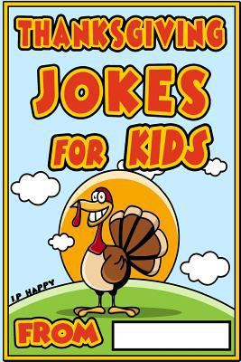 Thanksgiving Jokes for kids: Funny Thanksgiving... 1979100594 Book Cover