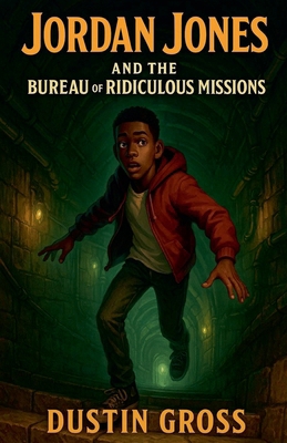 Jordan Jones and the Bureau of Ridiculous Missions B0FKYYQ3VK Book Cover