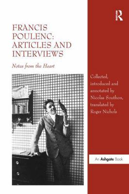 Francis Poulenc: Articles and Interviews: Notes... 1032921471 Book Cover